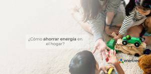 como ahorrar energía en el hogar